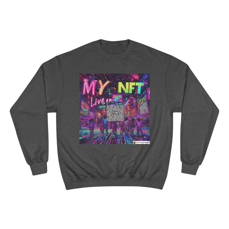 "My NFT on Live" Printed Sweatshirts Long Sleeve Sweaters | Cool Print Sweatshirt for Unisex