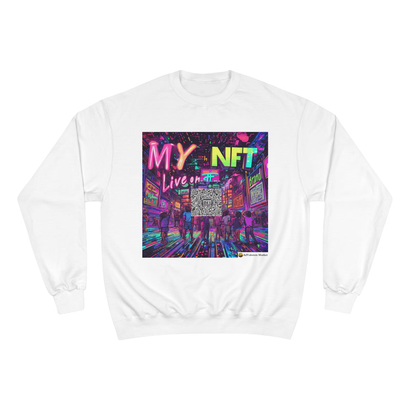 "My NFT on Live" Printed Sweatshirts Long Sleeve Sweaters | Cool Print Sweatshirt for Unisex